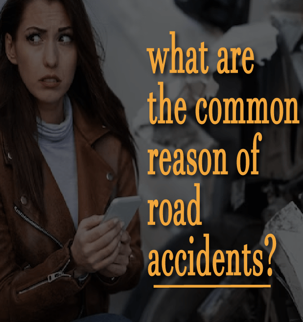 what are the 6 common reason of road accidents