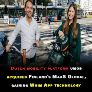 Dutch mobility, umob, MaaS Global, Whim app, acquisition, urban travel, transportation technology.