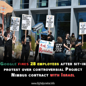 Google fires 28 employees after sit-in protest over controversial Project Nimbus contract with Israel