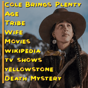 Cole Brings Plenty biography